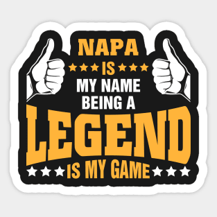 Napa is my name BEING Legend is my game Sticker